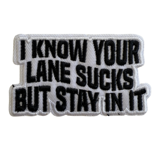 I know your lane sucks patch